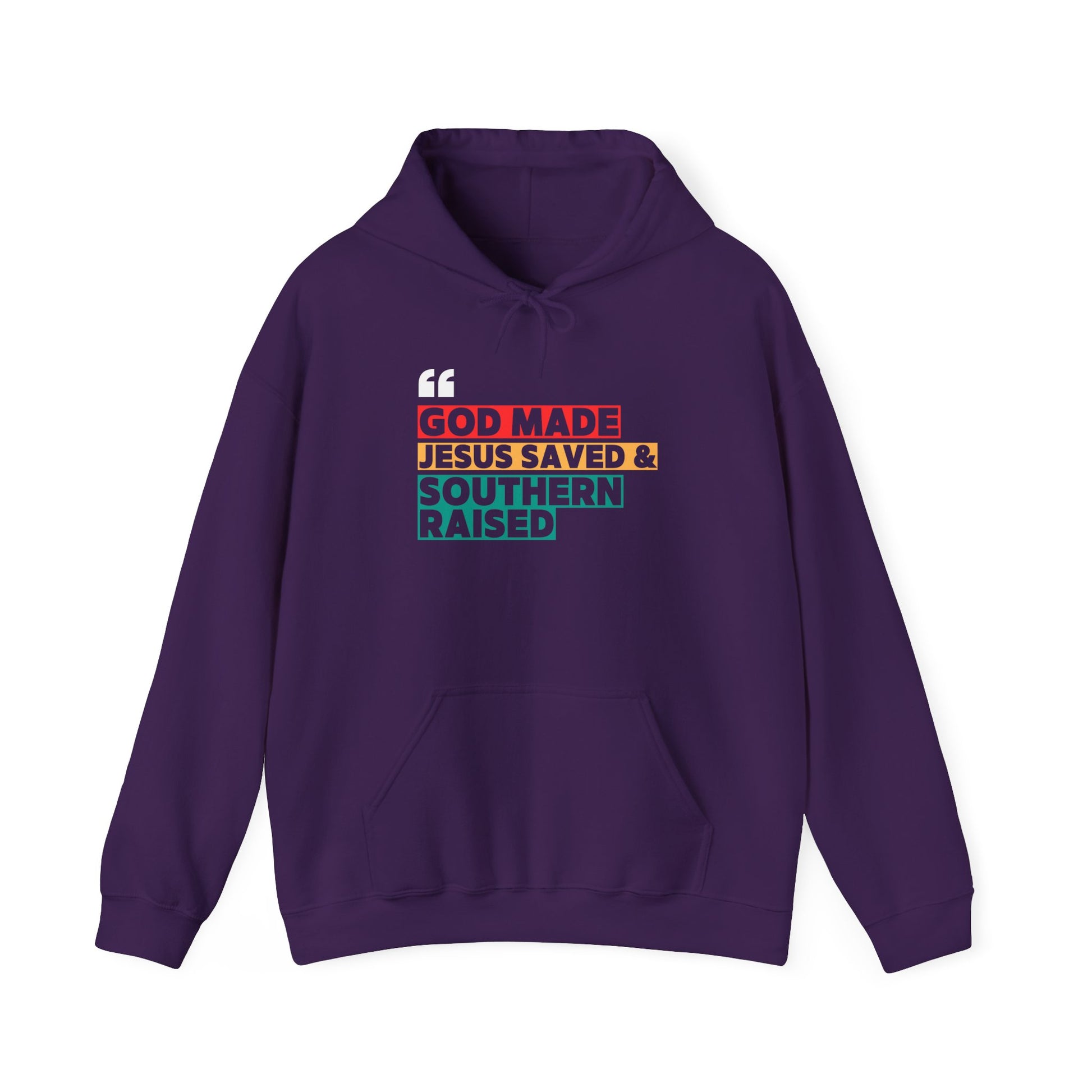 God Made, Jesus Saved, Southern Raised - Unisex Faith Hooded Sweatshirt